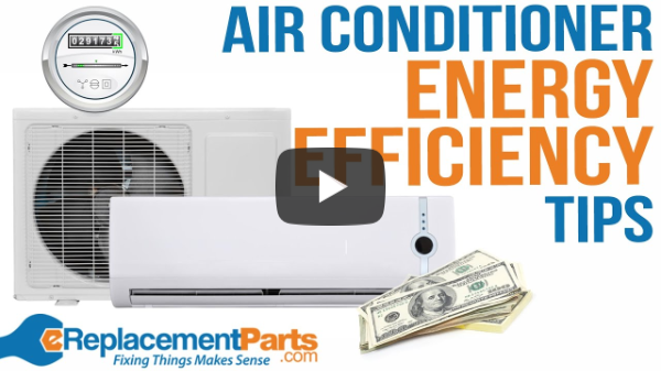 Air Conditioner Guides: How to Maximize Your Air Conditioner's Efficiency | eReplacementParts.com